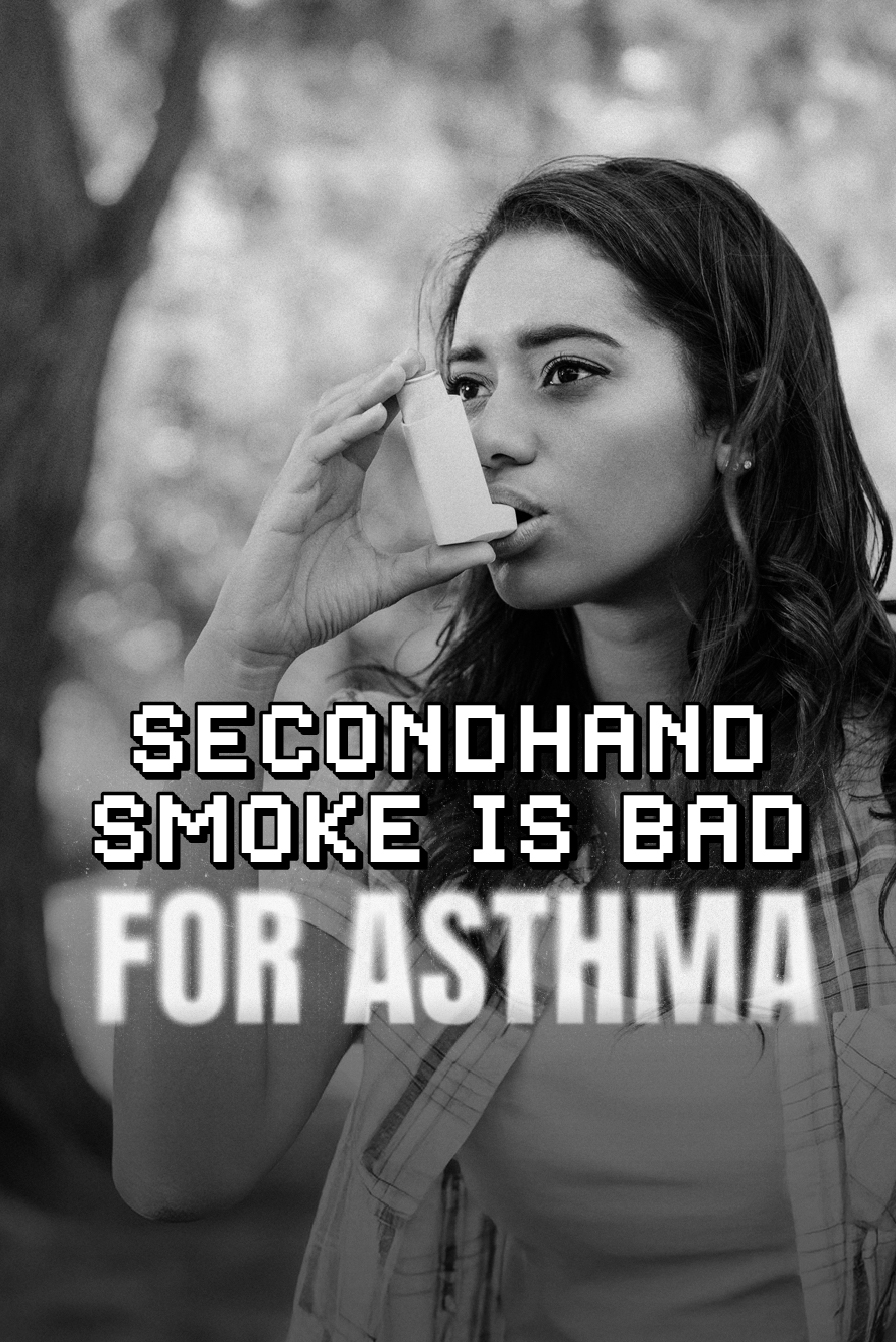 Secondhand smoke triggers more asthma attacks and makes them worse.
